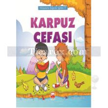 Karpuz Cefası | Hikayelerle Değerler Eğitimi 17 | Osman Kaplan