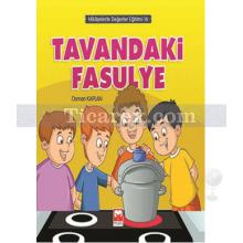 Tavandaki Fasulye | Hikayelerle Değerler Eğitimi 16 | Osman Kaplan