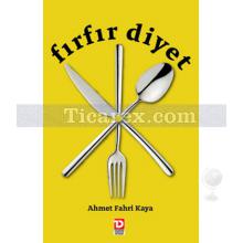 Fırfır Diyet | Ahmet Fahri Kaya