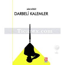 Darbeli Kalemler | Mine Söğüt