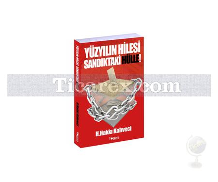 Yüzyılın Hilesi Sandıktaki Hülle! | Hüseyin Hakkı Kahveci - Resim 1