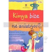 Kimya Bize Ne Anlatıyor | (Ciltli) | Alex Frith, Lisa Jane Gillespie