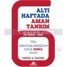 Altı Haftada Aman Tanrım | Venice A. Fulton Fulton