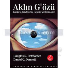 Aklın G'özü | Daniel C. Dennett, Douglas R. Hofstadter