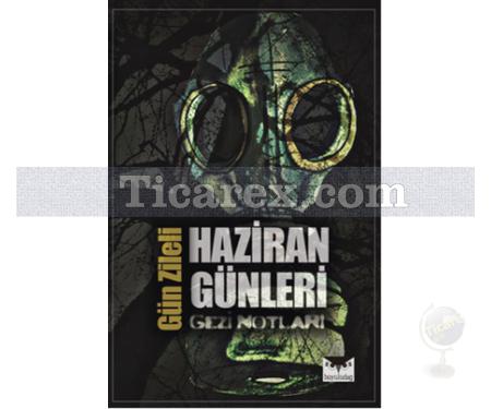 Haziran Günleri | Gezi Notları | Gün Zileli - Resim 1