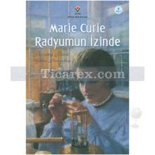 Marie Curie Radyumun İzinde | Beverley Birch