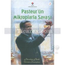 Pasteur'ün Mikroplarla Savaşı | Beverley Birch