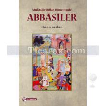 Abbasiler | İhsan Arslan