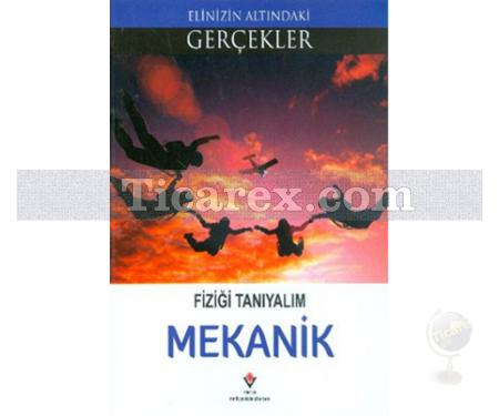 Mekanik | Elinizin Altındaki Gerçekler | Kolektif - Resim 1