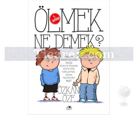 Ölmek Ne Demek? - 1. Kitap | Özkan Öze - Resim 1