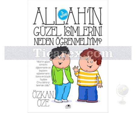 Allah'ın Güzel İsimlerini Neden Öğrenmeliyim? - 3. Kitap | Özkan Öze - Resim 1