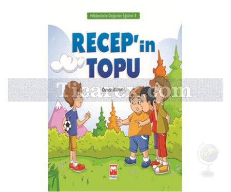 Recep'in Topu | Hikayelerle Değerler Eğitimi 4 | Osman Kaplan - Resim 1