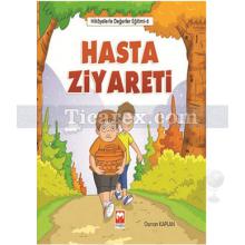 Hasta Ziyareti | Hikayelerle Değerler Eğitimi 6 | Osman Kaplan