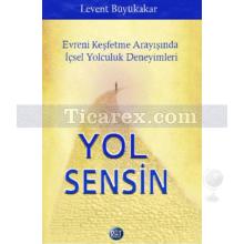 Yol Sensin | Levent Büyükakar