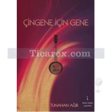 Çingene İçin Gene | Tunahan Ağır