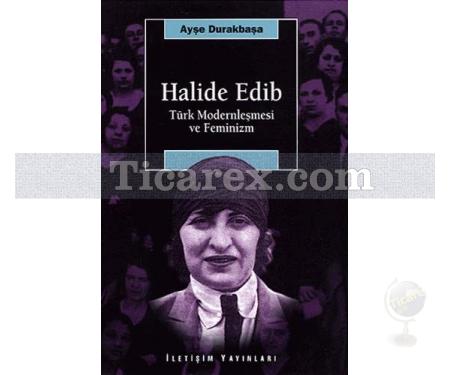 Halide Edib | Türk Modernleşmesi ve Feminizm | Ayşe Durakbaşa - Resim 1