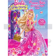 Prenses Sihri Çıkartmalı Öykü Kitabı | Barbie ve Sihirli Dünyası | Kolektif