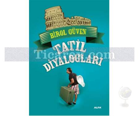 Tatil Diyalogları | Birol Güven - Resim 1