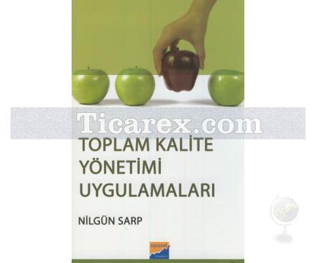 Toplam Kalite Yönetimi Uygulamaları | Nilgün Sarp - Resim 1