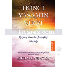 İkinci Yaşam Sırrı | Michael Newton