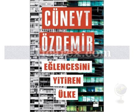 Eğlencesini Yitiren Ülke | Cüneyt Özdemir - Resim 1