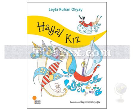 Hayal Kız | Leyla Ruhan Okyay - Resim 1