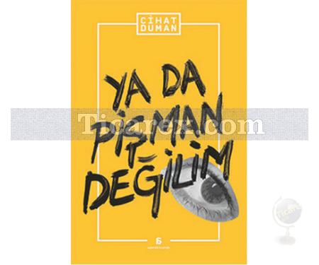 Ya da Pişman Değilim | Cihat Duman - Resim 1