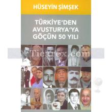 Türkiye'den Avusturya'ya Göçün 50 Yılı | Hüseyin Şimşek