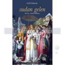 Sudan Gelen | Bir Hz. Musa Romanı | Lütfi Parlak