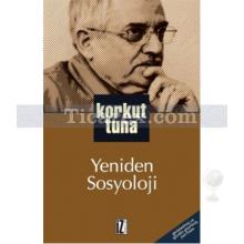 Yeniden Sosyoloji | Korkut Tuna