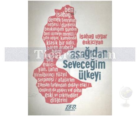 Aşağıdan Seveceğim Ülkeyi | İsahag Uygar Eskiciyan - Resim 1