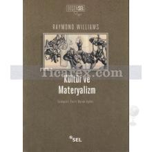 Kültür ve Materyalizm | Raymond Williams