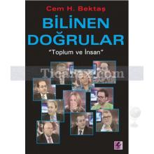 Bilinen Doğrular | Toplum ve İnsan | Cem H. Bektaş