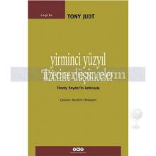 Yirminci Yüzyıl Üzerine Düşünceler | Tony Judt