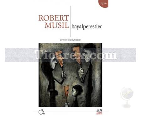 Hayalperestler | Robert Musil - Resim 1