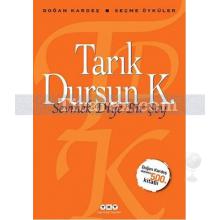 Sevmek Diye Bir Şey | Tarık Dursun K.