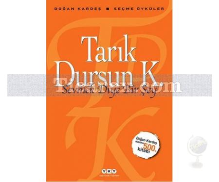 Sevmek Diye Bir Şey | Tarık Dursun K. - Resim 1