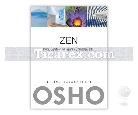 Zen - Tarihi, Öğretileri ve İnsanlık Üzerindeki Etkisi | Osho (Bhagwan Shree Rajneesh) - Resim 1