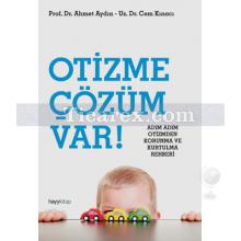 Otizme Çözüm Var! | Adım Adım Korunma ve Kurtulma Rehberi | Ahmet Aydın, Cem Kınacı