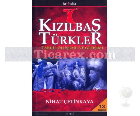 Kızılbaş Türkler | Tarihi, Oluşumu ve Gelişimi | Nihat Çetinkaya - Resim 1