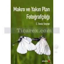 Makro ve Yakın Plan Fotoğrafçılığı | C. Deniz Seyran