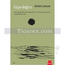 Hiçe Doğru | Hüsnü Arkan