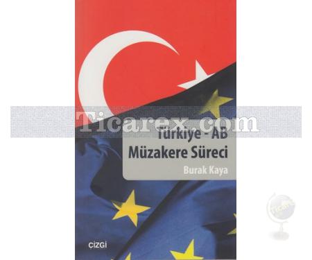 Türkiye - AB Müzakere Süreci | Burak Kaya - Resim 1