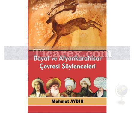 Bayat ve Afyonkarahisar Çevresi Söylenceleri | Mehmet Aydın - Resim 1