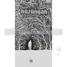 Hüzüngah | İbrahim Topaz