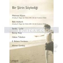 Bir Şiirin Söylediği | Bâki Asiltürk, Mehmet Kâzım