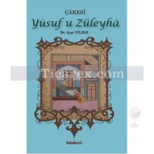 Çakeri Yusuf u Züleyha | Ayşe Yıldız