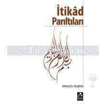 İtikad Parıltıları | İbn Kudame