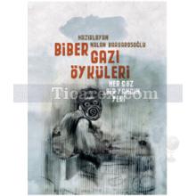 Biber Gazı Öyküleri | Nalan Barbarosoğlu