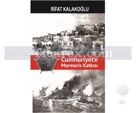 Cumhuriyet'e Marmaris Katkısı | Rifat Kalakoğlu - Resim 1